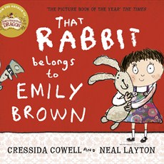 book That Rabbit belongs to Emily Brown by Cressida Cowell and Neal Layton