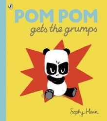 Pom Pom Gets the Grumps picture book