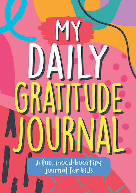My daily gratitude journal book cover fun mood-boosting diary for kids for mums magazine 