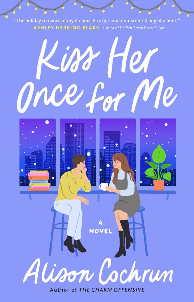 book cover for kiss her once for me by alison cockrum as part of LGBTQ+ Books to read On holiday