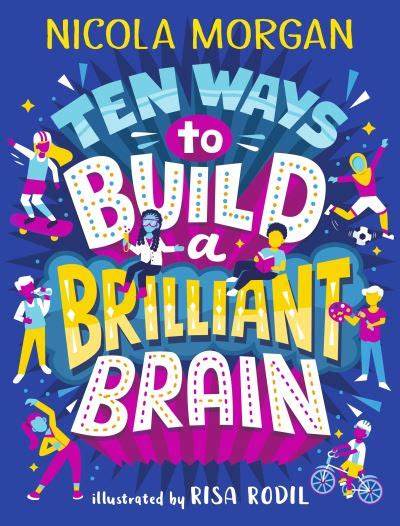book cover of Ten ways to build a brilliant brain
