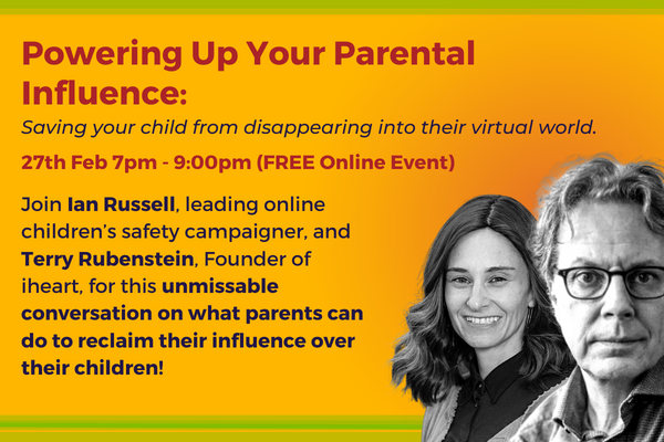 Powering up parental influence – Free online event discussing how we can save our children from disappearing into a virtual world Flyer