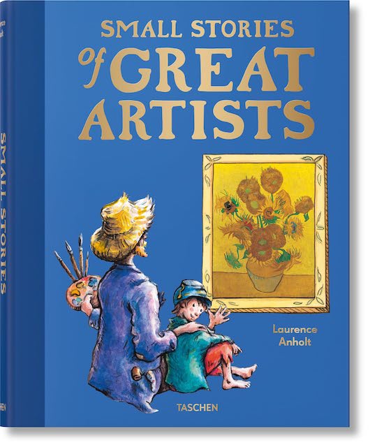 Small Stories of Great Artists by Laurence Anholt book cover