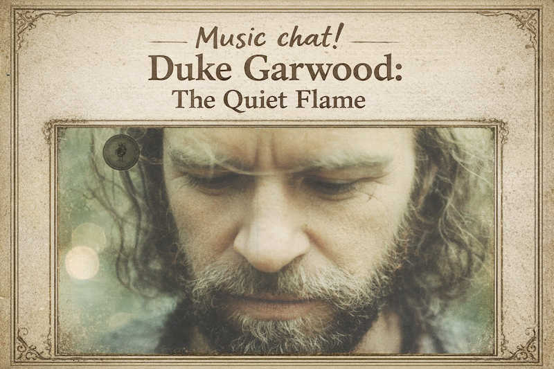 Music chat! Duke Garwood: The Quiet Flame